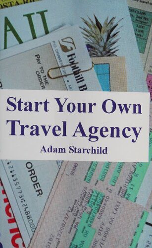 خرید و دانلود نسخه کامل کتاب Start Your Own Travel Agency_68d6ae80ae8b7.jpeg خرید و دانلود نسخه کامل کتاب Start Your Own Travel Agency