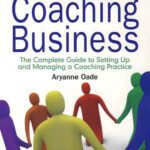خرید و دانلود نسخه کامل کتاب Starting and Running a Coaching Business: The complete guide to setting up and managing a coaching practice (Small Business Start-Ups)
