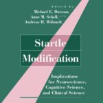 خرید و دانلود نسخه کامل کتاب Startle Modification: Implications for Neuroscience, Cognitive Science, and Clinical Science