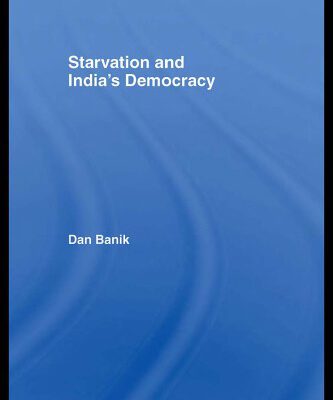 خرید و دانلود نسخه کامل کتاب Starvation and India’s  Democracy (Routledge Advances Ibn South Asian Studies)