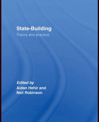 خرید و دانلود نسخه کامل کتاب State Building: Theory and Practice (Routledge Advances in International Relations and Global Politics)