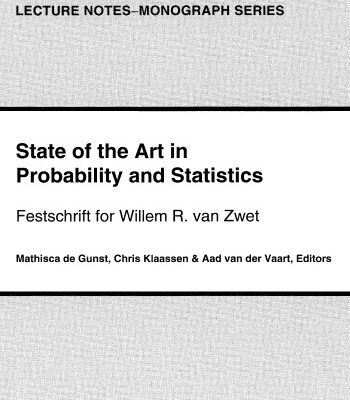 خرید و دانلود نسخه کامل کتاب State of the Art in Probability and Statistics: Festschrift for William R. Van Zwet (Lecture Notes – Monograph Series, Volume 36)