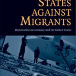 خرید و دانلود نسخه کامل کتاب States Against Migrants: Deportation in Germany and the United States