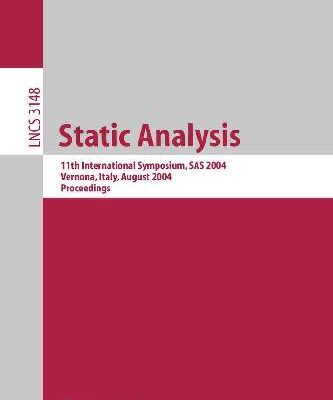 خرید و دانلود نسخه کامل کتاب Static Analysis: 11th International Symposium, SAS 2004, Verona, Italy, August 26-28, 2004, Proceedings