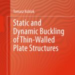 خرید و دانلود نسخه کامل کتاب Static and Dynamic Buckling of Thin-Walled Plate Structures
