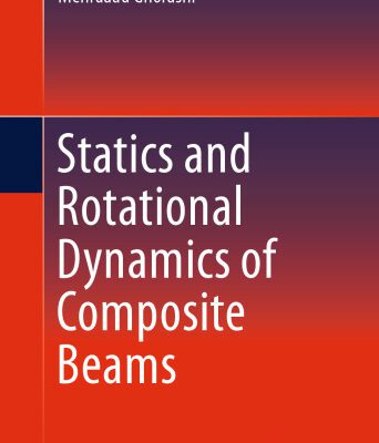 خرید و دانلود نسخه کامل کتاب Statics and Rotational Dynamics of Composite Beams