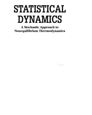 خرید و دانلود نسخه کامل کتاب Statistical dynamics: a stochastic approach to nonequilibrium thermodynamics