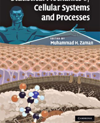 خرید و دانلود نسخه کامل کتاب Statistical Mechanics of Cellular Systems and Processes