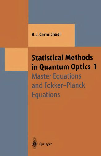 خرید و دانلود نسخه کامل کتاب Statistical Methods in Quantum Optics 1: Master Equations and Fokker-Planck Equations_68be9b611516d.jpeg خرید و دانلود نسخه کامل کتاب Statistical Methods in Quantum Optics 1: Master Equations and Fokker-Planck Equations