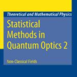 خرید و دانلود نسخه کامل کتاب Statistical Methods in Quantum Optics 2: Non-Classical Fields