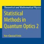 خرید و دانلود نسخه کامل کتاب Statistical Methods in Quantum Optics 2: Non-Classical Fields