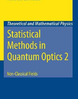 خرید و دانلود نسخه کامل کتاب Statistical Methods in Quantum Optics 2: Non-Classical Fields