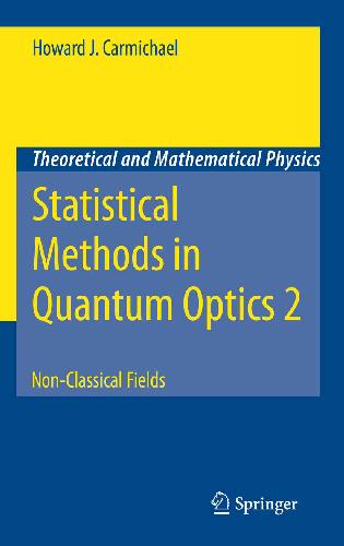 خرید و دانلود نسخه کامل کتاب Statistical Methods in Quantum Optics 2: Non-Classical Fields_68bdfc8dbeb91.jpeg خرید و دانلود نسخه کامل کتاب Statistical Methods in Quantum Optics 2: Non-Classical Fields