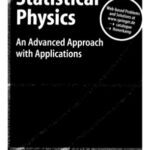 خرید و دانلود نسخه کامل کتاب Statistical physics: an advanced approach with applications