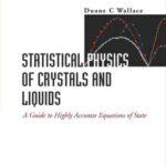 خرید و دانلود نسخه کامل کتاب Statistical physics of crystals and liquids: a guide to highly accurate equations of state