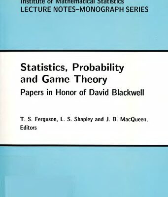 خرید و دانلود نسخه کامل کتاب Statistics, Probability & Game Theory: Papers in Honor of David Blackwell