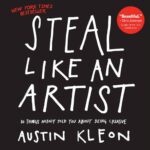 خرید و دانلود نسخه کامل کتاب Steal Like an Artist: 10 Things Nobody Told You About Being Creative