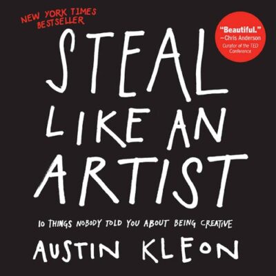 خرید و دانلود نسخه کامل کتاب Steal Like an Artist: 10 Things Nobody Told You About Being Creative