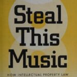 خرید و دانلود نسخه کامل کتاب Steal This Music: How Intellectual Property Law Affects Musical Creativity