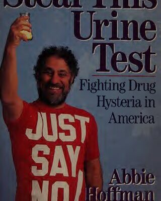 خرید و دانلود نسخه کامل کتاب Steal This Urine Test: Fighting Drug Hysteria in America