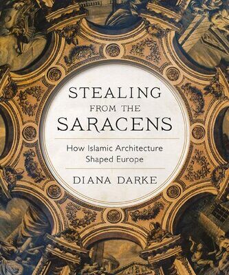 خرید و دانلود نسخه کامل کتاب Stealing from the Saracens: How Islamic Architecture Shaped Europe