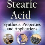 خرید و دانلود نسخه کامل کتاب Stearic Acid: Synthesis, Properties and Applications