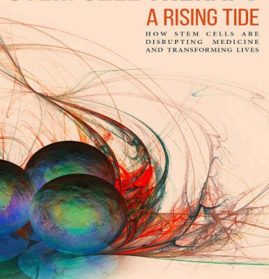 خرید و دانلود نسخه کامل کتاب Stem Cell Therapy: A Rising Tide: How Stem Cells Are Disrupting Medicine and Transforming Lives