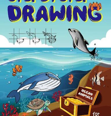 خرید و دانلود نسخه کامل کتاب Step by Step Drawing Ocean Animals For Kids: How to Draw Book For Kids, Sharks, Whales, Clownfish, Dolphins, Seals, Crabs, Seahorse, Turtles, Octopus and Many More