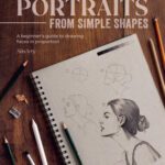 خرید و دانلود نسخه کامل کتاب Step-by-Step Portraits from Simple Shapes: A beginner’s guide to drawing faces in proportion
