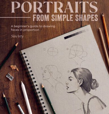 خرید و دانلود نسخه کامل کتاب Step-by-Step Portraits from Simple Shapes: A beginner’s guide to drawing faces in proportion