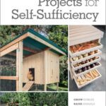 خرید و دانلود نسخه کامل کتاب Step-by-step projects for self-sufficiency: grow edibles, raise animals, live off the grid, do it yourself