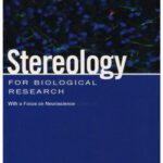 خرید و دانلود نسخه کامل کتاب Stereology for Biological Research with a Focus on Neuroscience