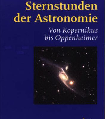 خرید و دانلود نسخه کامل کتاب Sternstunden der Astronomie. Von Kopernikus bis Oppenheimer
