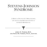 خرید و دانلود نسخه کامل کتاب Stevens-Johnson Syndrome – A Medical Dictionary, Bibliography, and Annotated Research Guide to Internet References