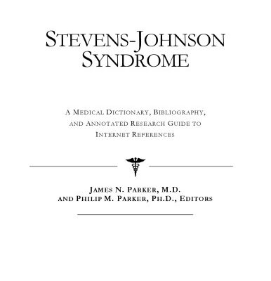 خرید و دانلود نسخه کامل کتاب Stevens-Johnson Syndrome – A Medical Dictionary, Bibliography, and Annotated Research Guide to Internet References