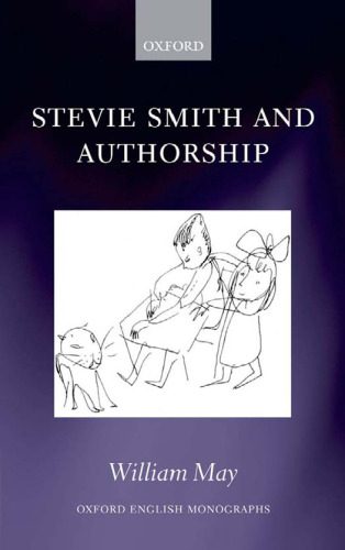 خرید و دانلود نسخه کامل کتاب Stevie Smith and Authorship (Oxford English Monographs)_68ce7683bd327.jpeg خرید و دانلود نسخه کامل کتاب Stevie Smith and Authorship (Oxford English Monographs)