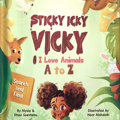 خرید و دانلود نسخه کامل کتاب Sticky Icky Vicky: I Love Animals A to Z by Alysia Ssentamu