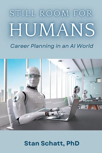 خرید و دانلود نسخه کامل کتاب Still Room for Humans: Career Planning in an AI World_68c521a3df9fe.jpeg خرید و دانلود نسخه کامل کتاب Still Room for Humans: Career Planning in an AI World