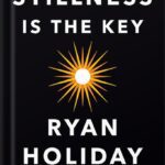 خرید و دانلود نسخه کامل کتاب Stillness Is the Key by Ryan Holiday