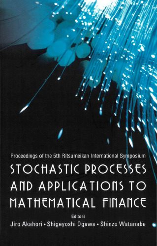 خرید و دانلود نسخه کامل کتاب Stochastic Processes And Applications to Mathematical Finance: Proceedings of the 5th Ritsumeikan International Symposium, Ritsumeikan University, Japan, 3-6 March 2005_68b5b59096aae.jpeg خرید و دانلود نسخه کامل کتاب Stochastic Processes And Applications to Mathematical Finance: Proceedings of the 5th Ritsumeikan International Symposium, Ritsumeikan University, Japan, 3-6 March 2005