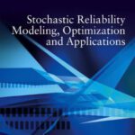 خرید و دانلود نسخه کامل کتاب Stochastic Reliability Modeling, Optimization and Applications
