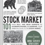 خرید و دانلود نسخه کامل کتاب Stock Market 101, 2nd Edition: From Bull and Bear Markets to Dividends, Shares, and Margins—Your Essential Guide to the Stock Market (Adams 101 Series) by Michele Cagan
