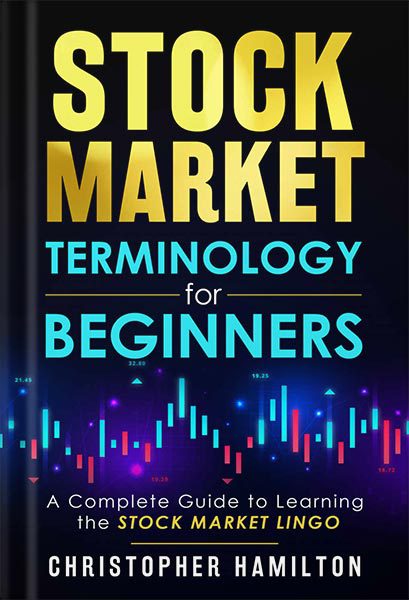 خرید و دانلود نسخه کامل کتاب Stock Market Terminology for Beginners : A Complete Guide to Learning the Stock Market Lingo by Christopher Hamilton_68bf49fb07fba.jpeg خرید و دانلود نسخه کامل کتاب Stock Market Terminology for Beginners : A Complete Guide to Learning the Stock Market Lingo by Christopher Hamilton