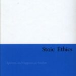 خرید و دانلود نسخه کامل کتاب Stoic Ethics: Epictetus and Happiness as Freedom (Continuum Studies in Ancient Philosophy)