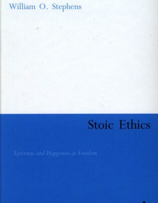 خرید و دانلود نسخه کامل کتاب Stoic Ethics: Epictetus and Happiness as Freedom (Continuum Studies in Ancient Philosophy)