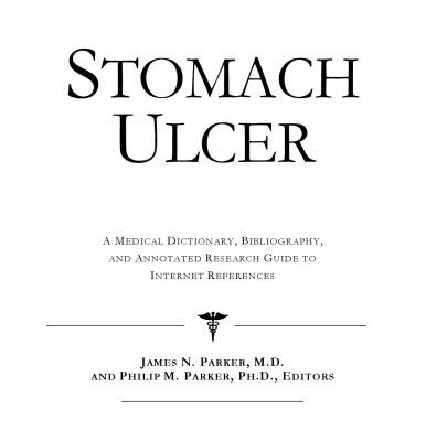 خرید و دانلود نسخه کامل کتاب Stomach Ulcer: A Medical Dictionary, Bibliography, And Annotated Research Guide To Internet References