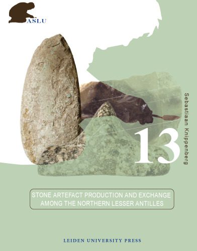 خرید و دانلود نسخه کامل کتاب Stone Artefact Production and Exchange among the Lesser Antilles (Amsterdam University Press – Archaeological Studies Leiden University Press)_68ca444e298d8.jpeg خرید و دانلود نسخه کامل کتاب Stone Artefact Production and Exchange among the Lesser Antilles (Amsterdam University Press – Archaeological Studies Leiden University Press)