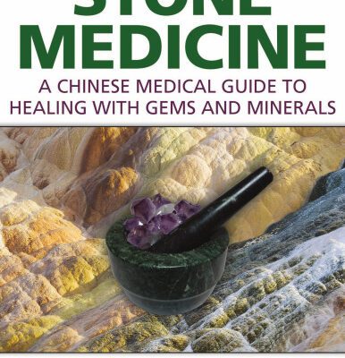 خرید و دانلود نسخه کامل کتاب Stone Medicine: A Chinese Medical Guide to Healing with Gems and Minerals