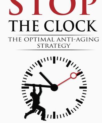 خرید و دانلود نسخه کامل کتاب Stop the Clock- The Optimal Anti-Aging Strategy