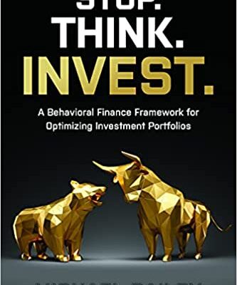 خرید و دانلود نسخه کامل کتاب Stop. Think. Invest.: A Behavioral Finance Framework for Optimizing Investment Portfolios – + Pdf